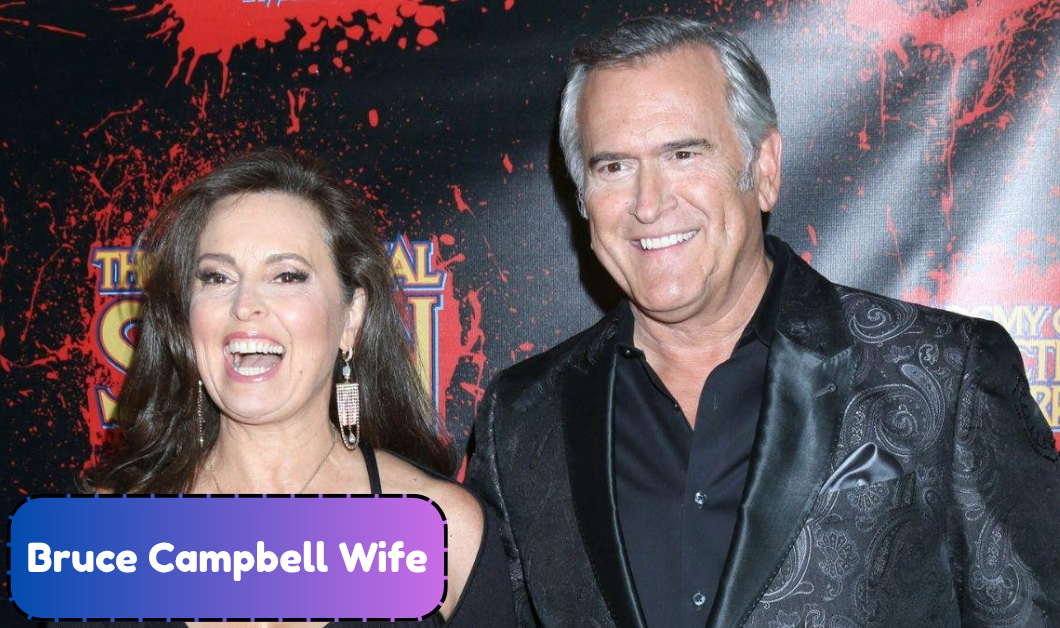 Bruce Campbell Wife: Everything to Know About Costume Designer Ida Gearon
