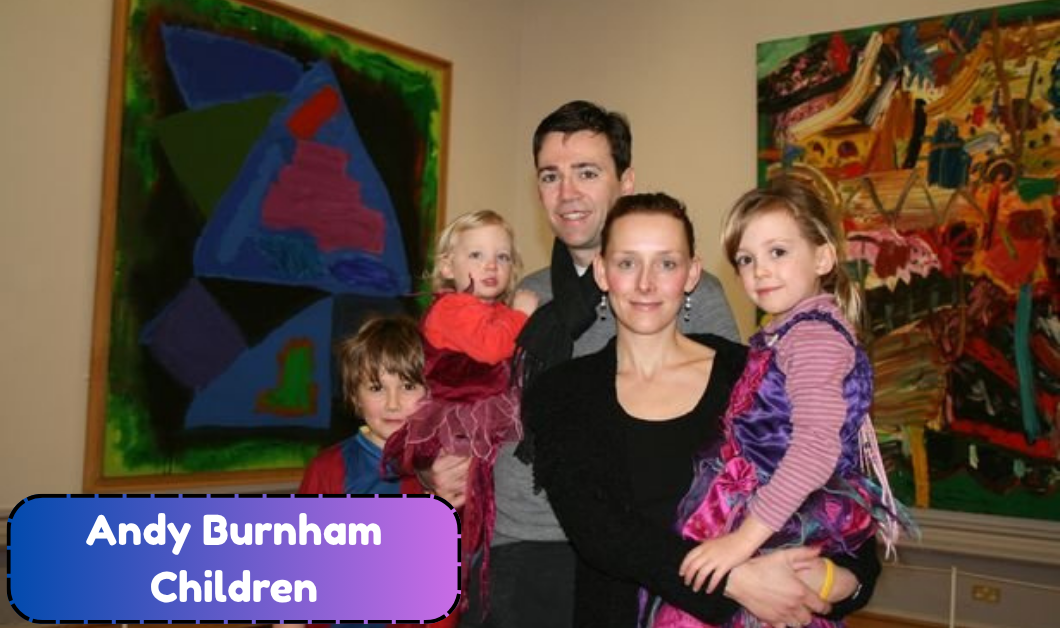 Andy Burnham Children: Meet Jimmy, Rosie and Annie and Learn About Their Lives and Careers