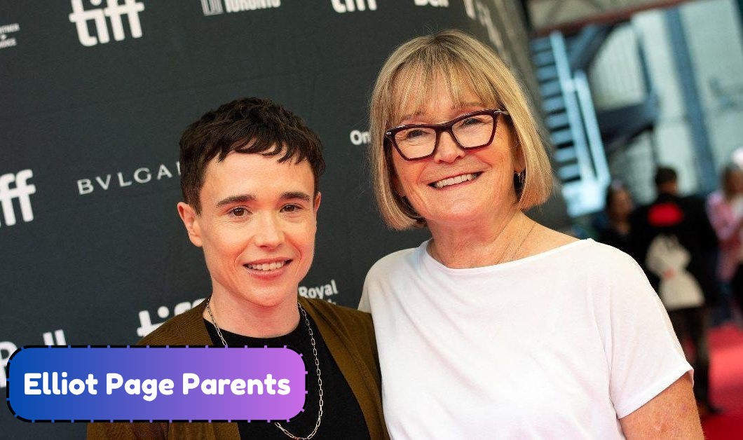 Who Are Elliot Page Parents? Inside His Relationship With Martha Philpotts and Dennis Page