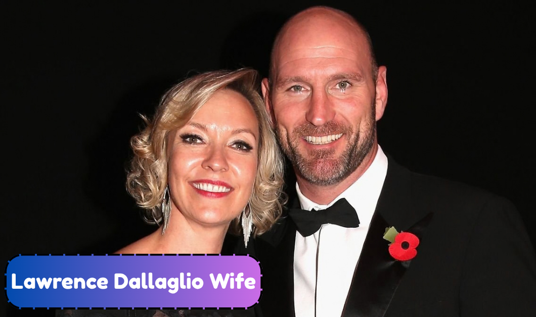 Who Is Lawrence Dallaglio Wife? Meet Alice Corbett and Their Three Children