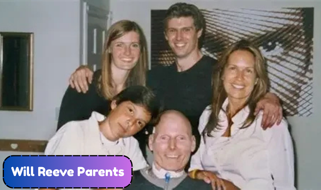 Who Were Will Reeve Parents? Inside His Life With Christopher and Dana Reeve
