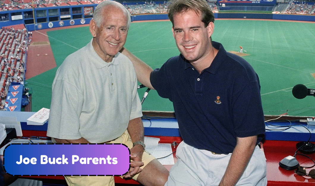 Joe Buck Parents: Everything to Know About His Legendary Father and Supportive Mother
