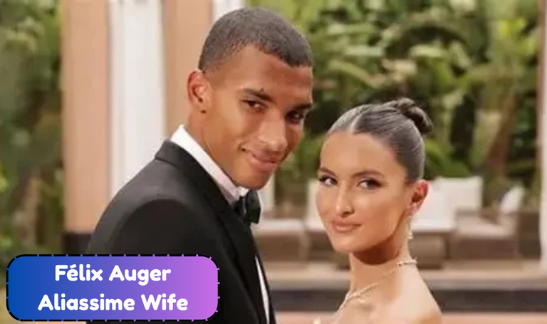Félix Auger-Aliassime Wife: Who Is Nina Aliassime and How Did Their Love Story Begin?