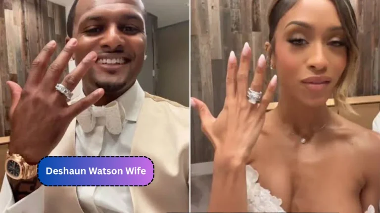 Deshaun Watson Wife: Inside Their Marriage and Love Story